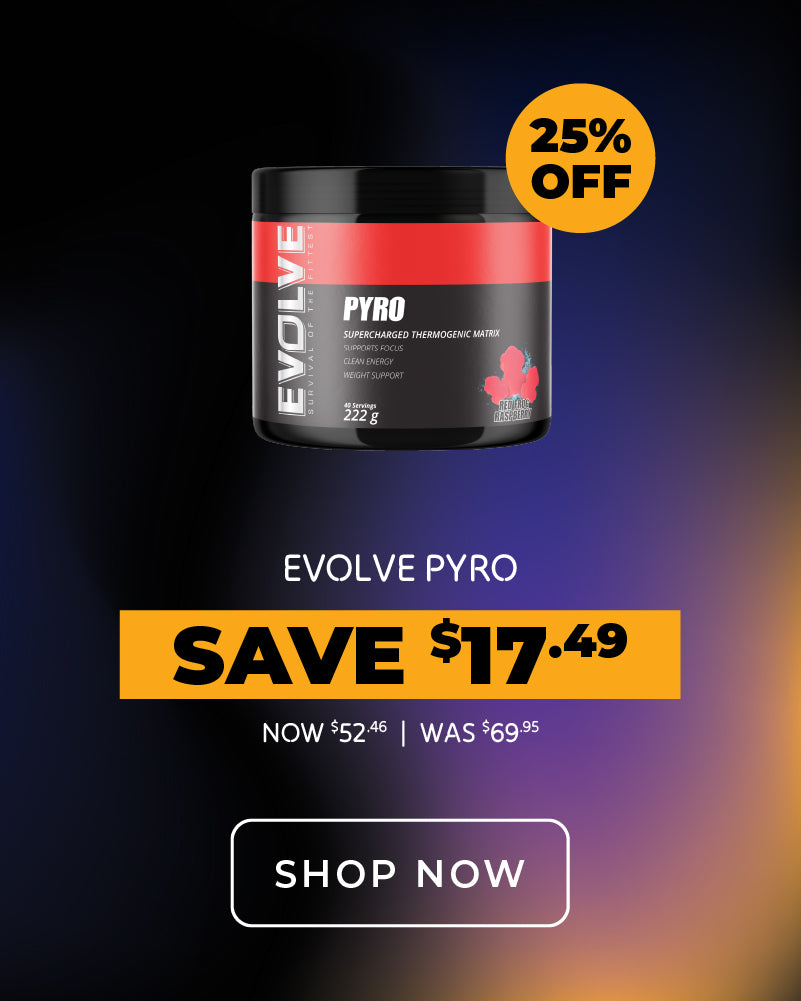 Save 25% off Evolve Pyro