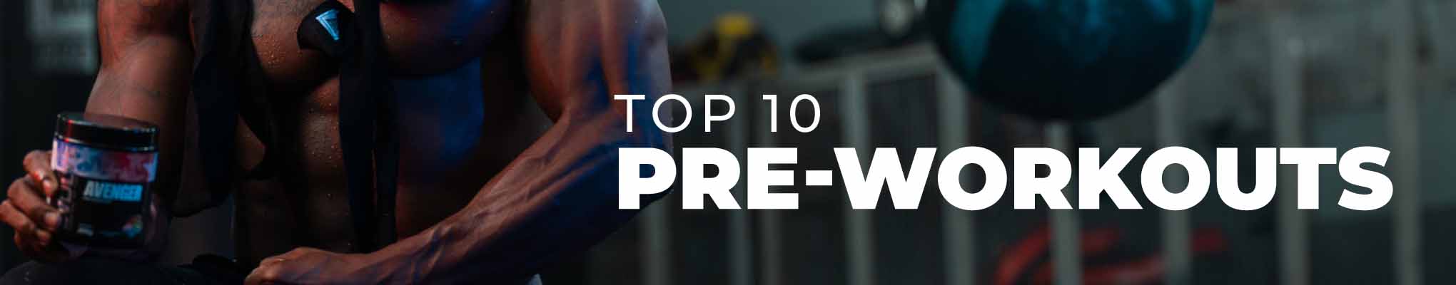 Top 10 Pre Workout - Banner